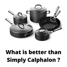 an advertisement featuring pots and pans with the words what is better than simply calphalon?