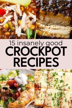 the top ten crockpot recipes with text overlay that reads, 15 insanely good crockpot recipes