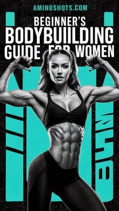 a woman posing for a poster with the words begin's bodybuilding guide for women