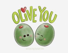 an image of two peas with the words olive you written on them in green lettering