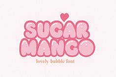 the word sugar mango is made up of pink letters and hearts on a white background