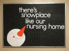 there's snowplice like our nursing home sign on the wall in the lobby