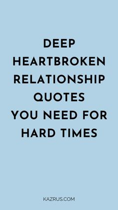 relationship quotes Relationship Quotes Breakup, Quotes About Hard Times