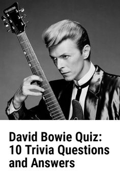 david bovie quiz 10 trivia questions and answers