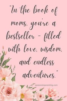 pink flowers with the quote in the book of moms, you're a best seller