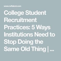 college student recruit practices 5 ways instructions need to stop doing the same old thing