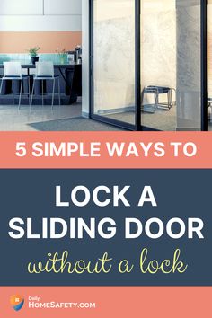 an open door with the words 5 simple ways to lock a sliding door without a look