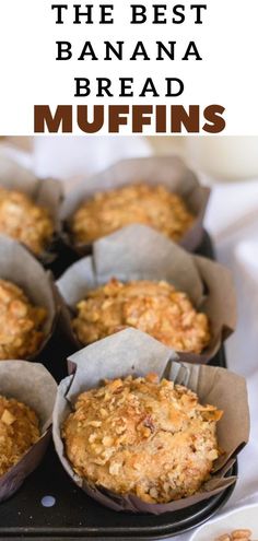 the best banana bread muffins are in their wrappers and ready to be eaten