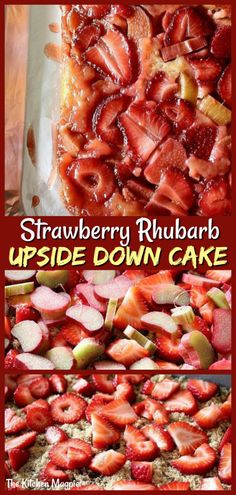 strawberry rhubark upside down cake is shown in three different pictures with the title below