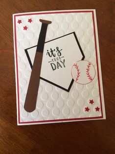 a card with a baseball, bat and stars on it that says its not day