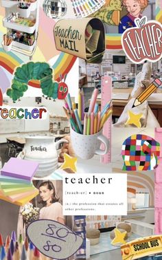 a collage of school related images with the words teacher