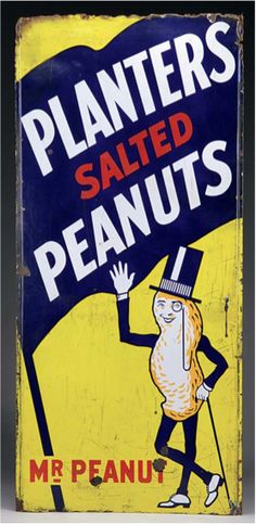 a sign that says planters salted peanuts with a cartoon character holding a flag