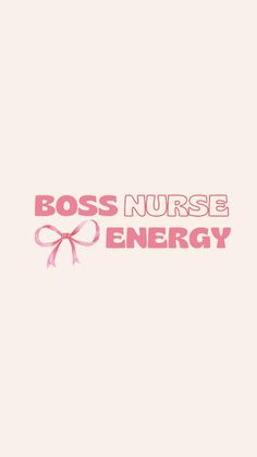 the words boss nurse and energy are in pink font on a white background with a pink ribbon