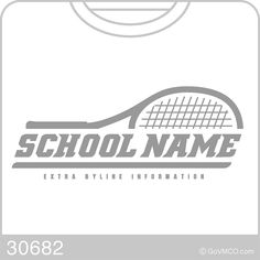 the back side of a t - shirt that says school name with a tennis racket on