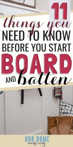 a door with the words 11 things you need to know before you start board and batten