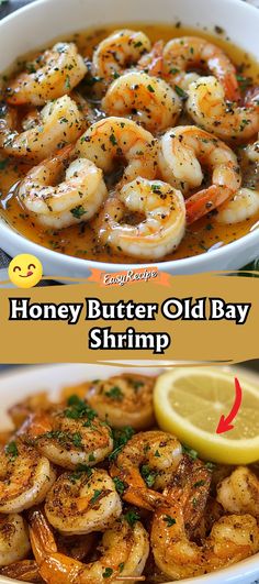 the recipe for honey butter old bay shrimp is shown in two separate bowls with lemon wedges