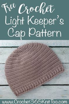 the crochet light keeper's cap pattern is shown with text overlay that reads, free crochet light keeper's cap pattern