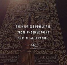 the happiest people are those who have found that allaah is enough