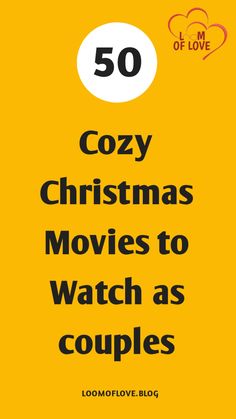 50 Cozy Christmas Movies to Watch as couples Loved Ones