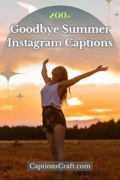 a girl jumping up in the air with her arms spread out and text reading goodbye summer instagram captions