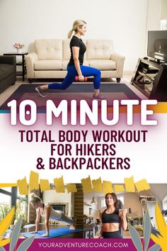 the 10 minute total body workout for hikers and backpackers is shown in this poster