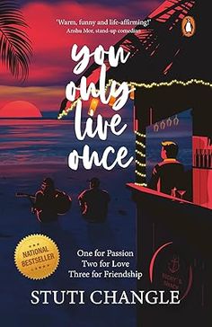 you only live once one for passion, two for love, three for friendship by stui change