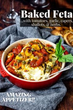 baked feta with tomatoes, garlic, capers, and shallots & herbs