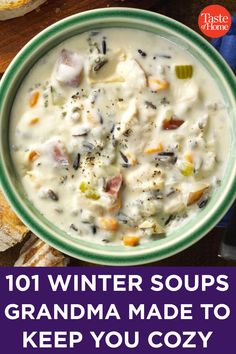 a bowl of soup with bread on the side and text overlay reading 101 winter soups grandma made to keep you cozy