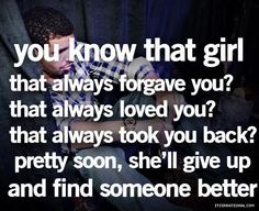 Drake Quotes, Better Man, It Goes On, Always Love You, Forgiving Yourself, Cute Quotes