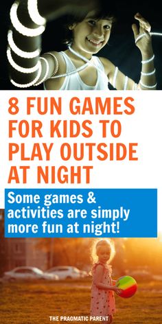 a girl holding a frisbee in her hand with the words 8 fun games for kids to play outside at night