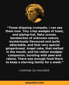 the quote from dapple du maurier about drinking crumps, i can see them now