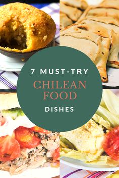 different types of food on plates with the words must - try chilean food dishes over them