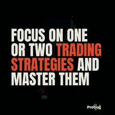 the words focus on one or two trading strategies and master them in white