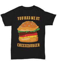 Do you love hamburgers, cheeseburgers and anything burger-related? Well, get this "You Had Me At Cheeseburger" t-shirt now! Carnival Shirts, Funny Puns, Cheeseburger, Cricut Projects, Puns, Carnival, Cricut, Gift Ideas