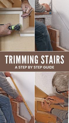 the steps to trimming stairs are shown in four different pictures, including a man working on