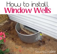 a metal tub sitting in the dirt next to a house with text overlay that reads how to install window wells