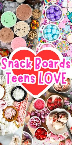 there are many different desserts and sweets on the table with words that read snack boards teens love