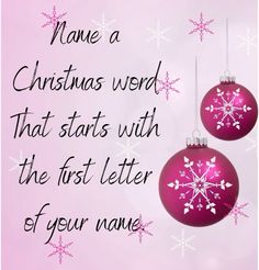 two pink christmas ornaments hanging from strings with the words have a christmas word that starts with the first letter of your name