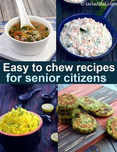 four pictures with different types of food and the words easy to chew recipes for senior citizens