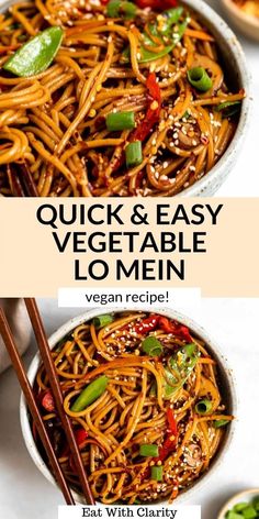 two bowls with noodles and vegetables in them, the title says quick & easy vegetable lo mein