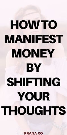 a woman with her hands on her chest and the words how to manfest money by shifting