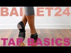 a woman's legs and shoes are shown with the words ballett234 tar basics