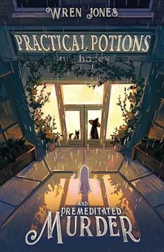 Practical Potions and Premeditated Murder by Wren Jones Book Cover Illustration, Beautiful Book Covers, Halloween Books, Kitchen Witch, Own It