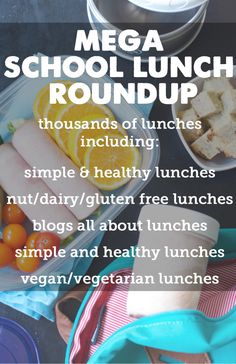 the meal is prepared and ready to be eaten with text that reads mega school lunch roundup thousands of lunches including simple & healthy lunches