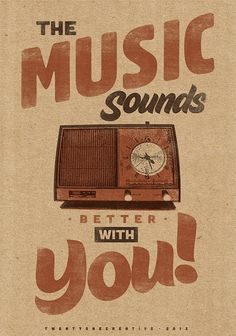 an old radio with the words, all the music we listen to sounds better with you