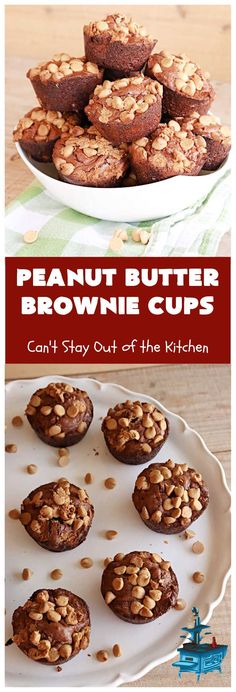 peanut butter brownie cups on a plate with the words can't stay out of the kitchen