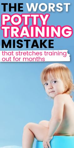 the worst potty training mistake that stretches training out for months by toddler