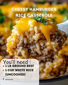 a spoon full of cheese hamburger rice casserole with text overlay that reads, you'll be ground beef 1 cup white rice uncooked