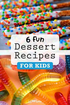 colorful desserts with text overlay reading 6 fun dessert recipes for kids