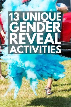 some people are throwing blue powder on each other with the words, 13 unique gender reveal activities